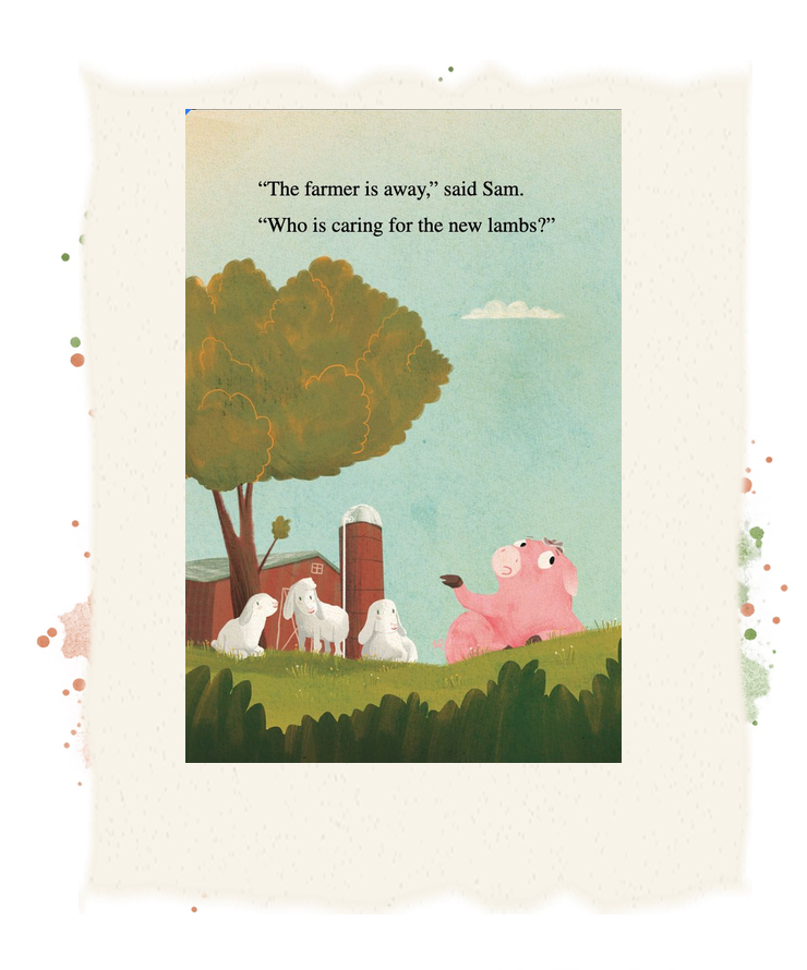 Sam the pig asks who is caring for the new lambs while three lambs wait beside the barn.