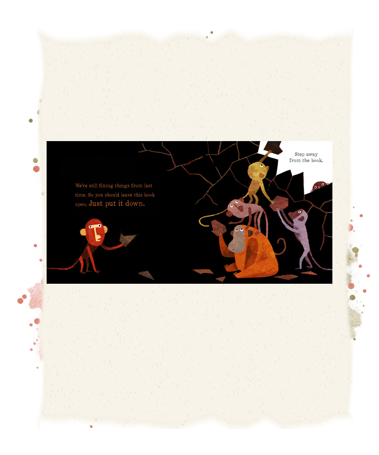 Monkeys and other animals gather beside a broken opening, with a monkey inviting the reader to put the book down.