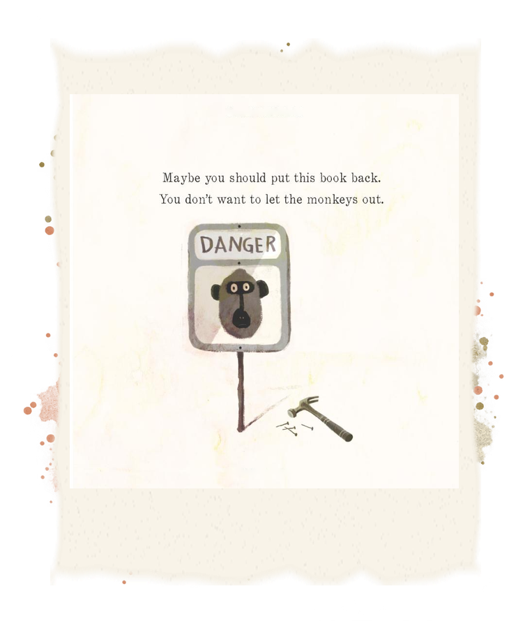 The narrator warns against letting monkeys out above a monkey danger sign, hammer, and loose nails.