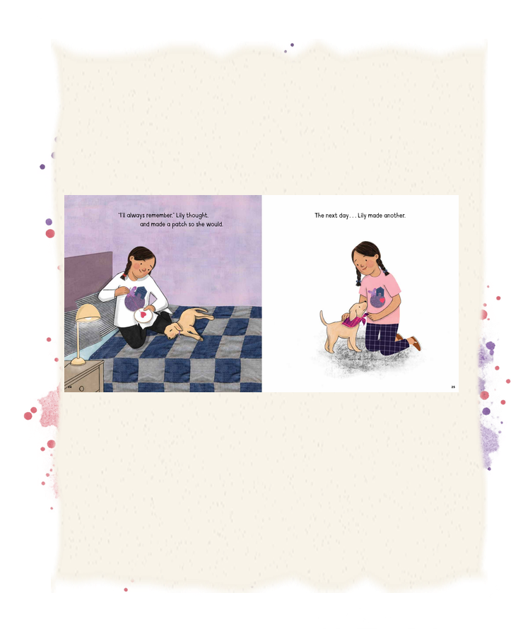 Lily makes a special patch on her bed, then kneels beside her dog, remembering what matters to her.